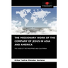 The Missionary Work of the Company of Jesus in Asia and America
