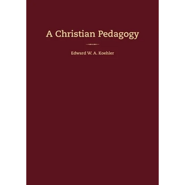 A Christian Pedagogy