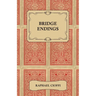 Bridge Endings - The End Game Made Easy with 30 Common Basic Positions, 24 Endplays Teaching Hands, and 50 Double Dummy Problems