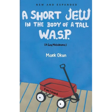 A Short Jew in the Body of a Tall W.A.S.P.