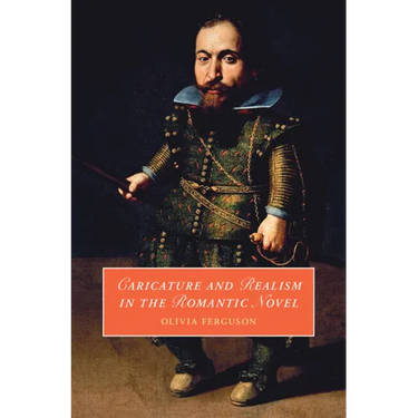 Caricature and Realism in the Romantic Novel