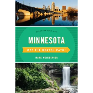 Minnesota Off the Beaten Path(R): Discover Your Fun