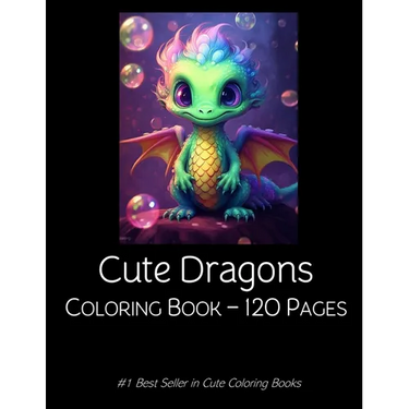 Cute Dragons Coloring Book: Dragon Coloring Book For Kids Children 120 pages