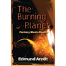 The Burning Planet - Fantasy Meets Reality