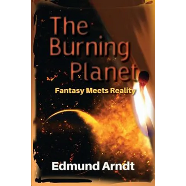 The Burning Planet - Fantasy Meets Reality