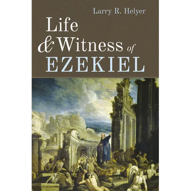 Life and Witness of Ezekiel