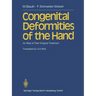 Congenital Deformities of the Hand: An Atlas of Their Surgical Treatment