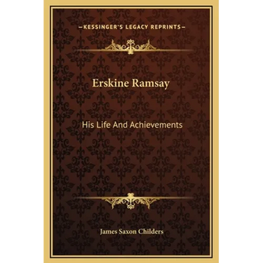 Erskine Ramsay: His Life And Achievements