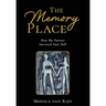 The Memory Place: How My Parents Survived Nazi Hell