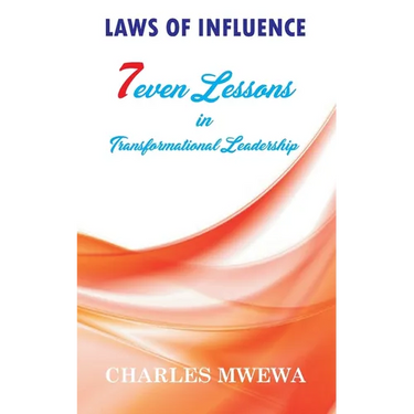 Laws of Influence: 7even Lessons in Transformational Leadership