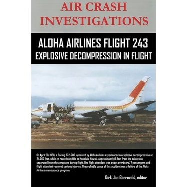 AIR CRASH INVESTIGATIONS-ALOHA AIRLINES FLIGHT 243-Explosive Decompression in Flight