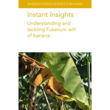 Instant Insights: Understanding and Tackling Fusarium Wilt of Banana
