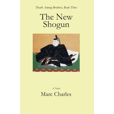 The New Shogun: Death Among Brothers, Book Three