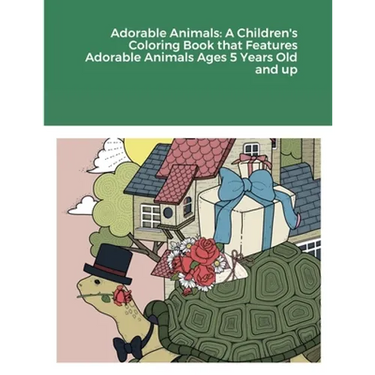 Adorable Animals: A Children's Coloring Book that Features Adorable Animals Ages 5 Years Old and up