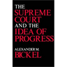 The Supreme Court and the Idea of Progress