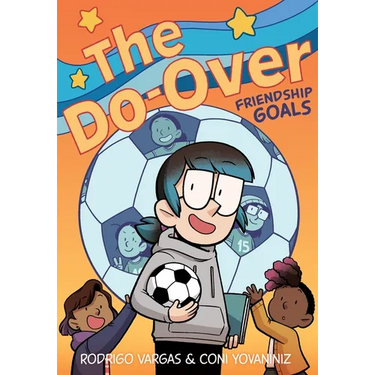 The Do-Over: Friendship Goals: A Graphic Novel