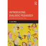 Introducing Dialogic Pedagogy: Provocations for the Early Years