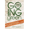 Going Green: True Tales from Gleaners, Scavengers, and Dumpster Divers