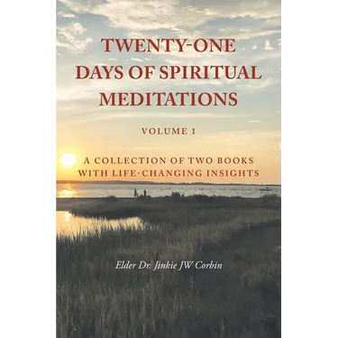 Twenty-One Days of Spiritual Meditations: A Collection of Two Books with Life-Changing Insights: Volume 1