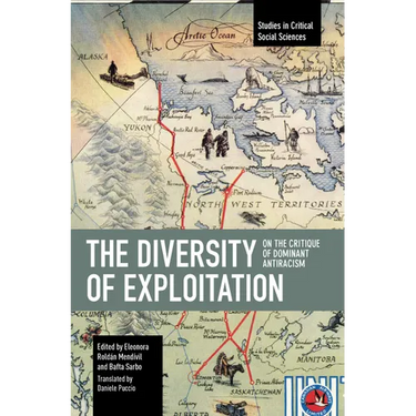 The Diversity of Exploitation: On the Critique of Dominant Antiracism