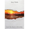 You Deserve Better: Leave that abusive relationship