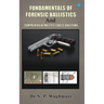 Fundamentals of Forensic Ballistics and Comprehensive - Multiple Choice Questions