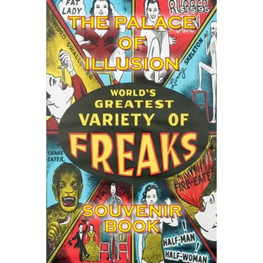 The Palace of Illusion - Souvenir Book: Worlds Greatest Variety of Freaks
