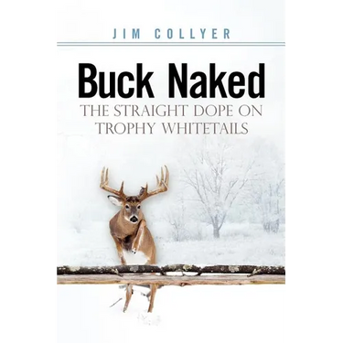 Buck Naked: The Straight Dope on Trophy Whitetails