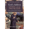 God's Address--Living with the Triune God, Revised Edition: A Scripture Workbook in the Style of Manuduction to Accompany the Lion, the Dove & the Lam
