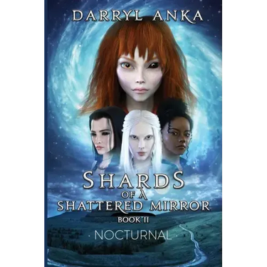 Shards of a Shattered Mirror Book II: Nocturnal