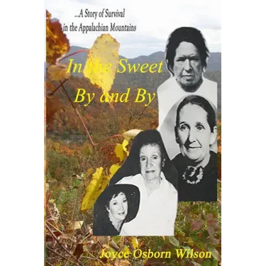 In the Sweet By and By: Surviving in the coal fields of the Appalachian Mountains of Harlan County, Kentucky