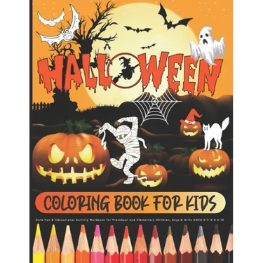 HALLOWEEN - Coloring Book for Kids / Cute Fun & Educational Activity Workbook for Preschool and Elementary Children, Boys & Girls AGES 3-5 4-8 6-10: L