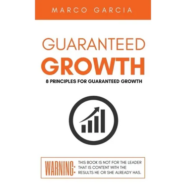 Guaranteed Growth: 8 Principles for Church and Organizational Growth