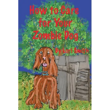 How to Care for Your Zombie Dog
