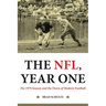 The Nfl, Year One: The 1970 Season and the Dawn of Modern Football