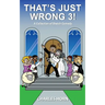 That's Just Wrong 3! (a collection of sketch comedy)