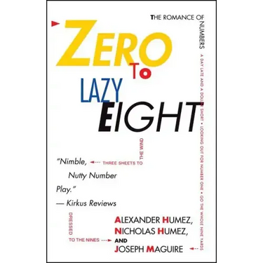Zero to Lazy Eight: The Romance of Numbers