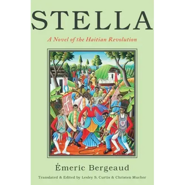 Stella: A Novel of the Haitian Revolution
