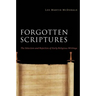 Forgotten Scriptures: The Selection and Rejection of Early Religious Writings