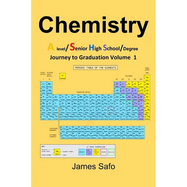 Chemistry: Journey to Graduation Volume 1: A level/ SHS/Degree