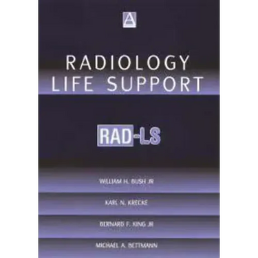 Radiology Life Support (Rad-Ls): A Practical Approach