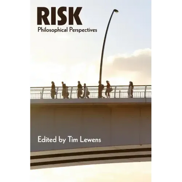 Risk: Philosophical Perspectives