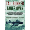 Tail Gunner Takes Over: The Sequel to Tail Gunner