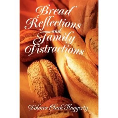 Bread Reflections and Family Distractions