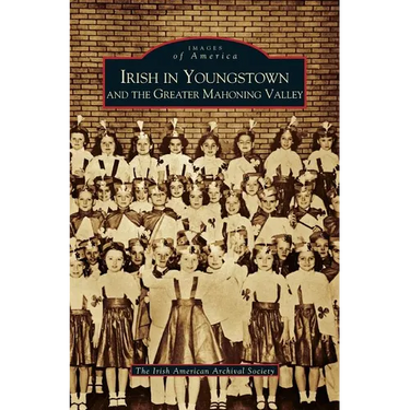 Irish in Youngstown and the Greater Mahoning Valley
