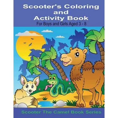 Scooter's Coloring and Activity Book For Boys and Girls Aged 3-8: For Boys and Girls 3-8
