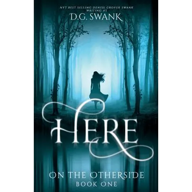 Here: On the Otherside Book One