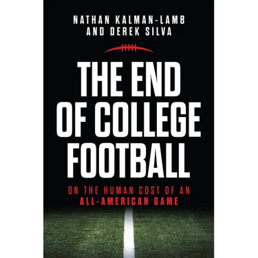 The End of College Football: On the Human Cost of an All-American Game