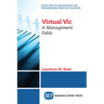 Virtual Vic: A Management Fable