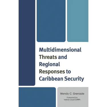 Multidimensional Threats and Regional Responses to Caribbean Security